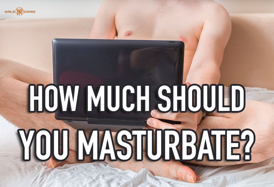 How Much Can You Masturbate If You Want to Get Laid? 