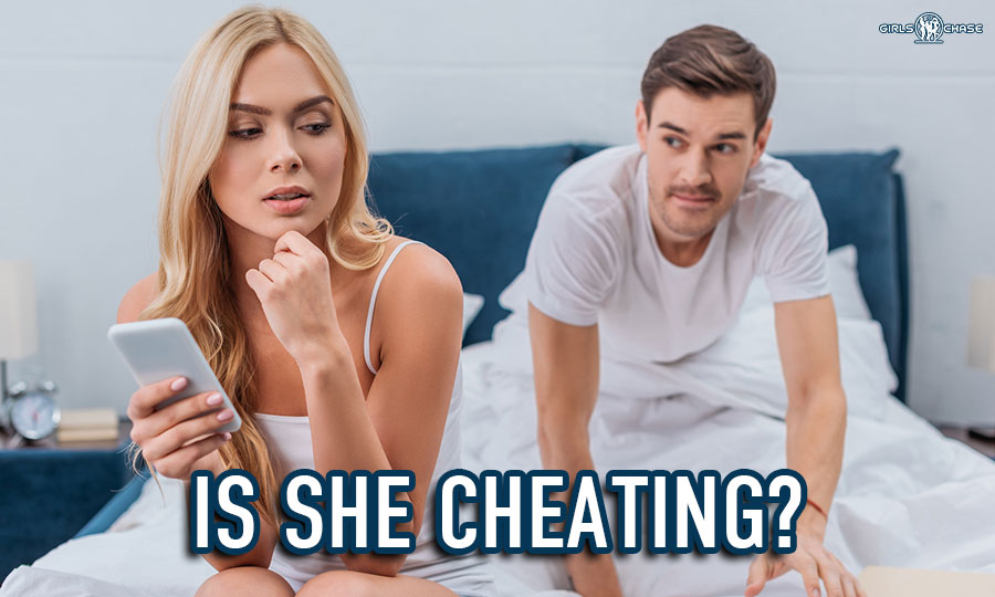 How to Tell if Your Girlfriend Is Cheating: Signs & Reasons