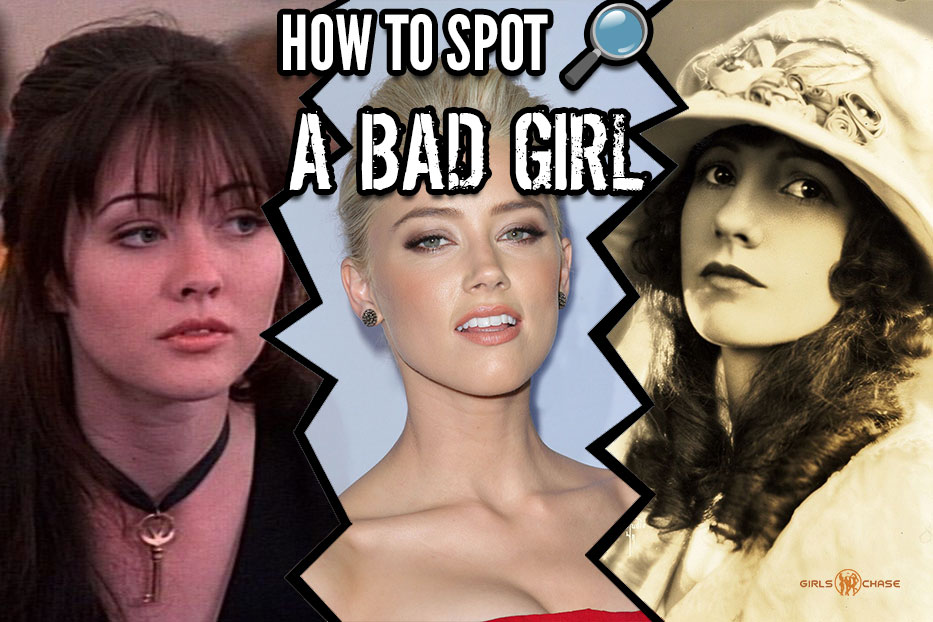 how to spot a bad girl