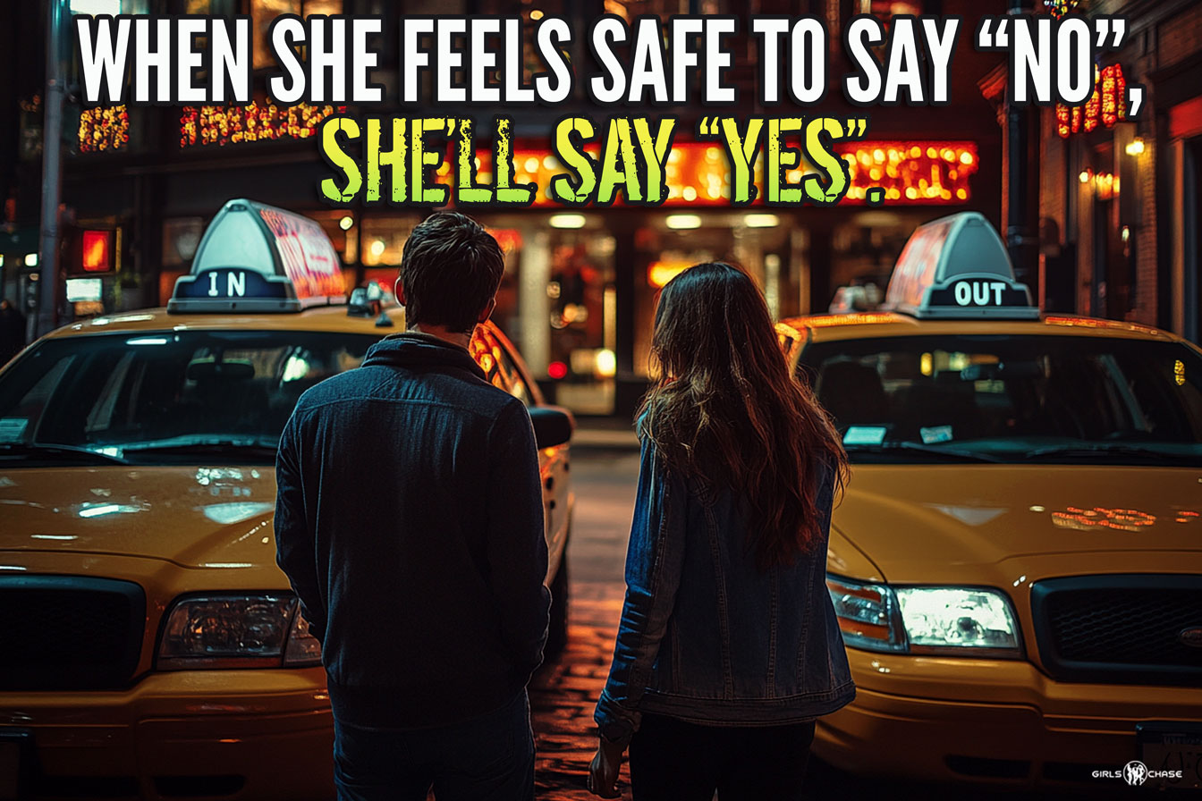 when she feels safe to say no, she'll say yes