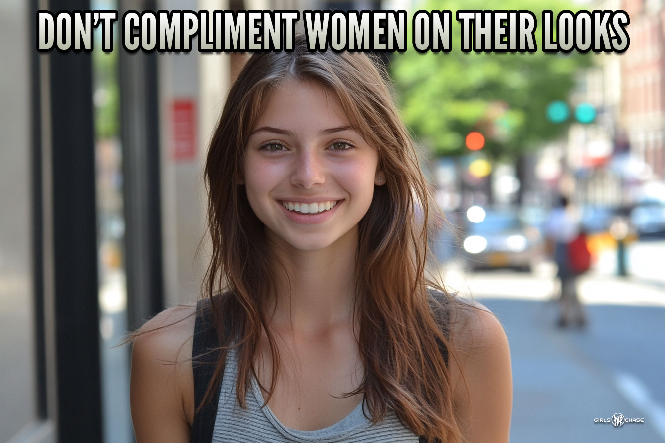 don't compliment women on their looks