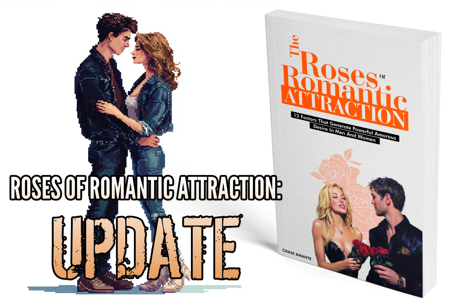 update on Roses of Romantic Attraction